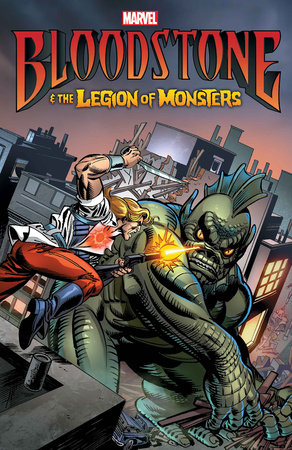 BLOODSTONE & THE LEGION OF MONSTERS [NEW PRINTING] by Dennis Hopeless and Marvel Various