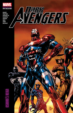 Dark Avengers Modern Era Epic Collection: Osborn's Reign by Brian Michael Bendis and Matt Fraction