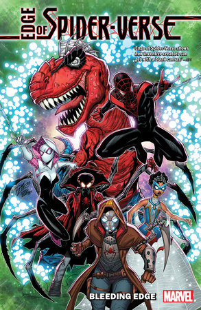 Edge Of Spider-Verse: Bleeding Edge by Dan Slott and Marvel Various