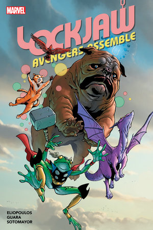 LOCKJAW: AVENGERS ASSEMBLE by Chris Elopoulos and Audrey Loeb