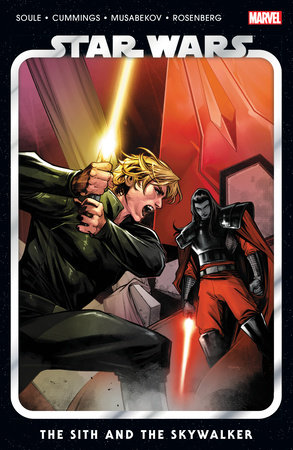 STAR WARS VOL. 8: THE SITH AND THE SKYWALKER by Charles Soule