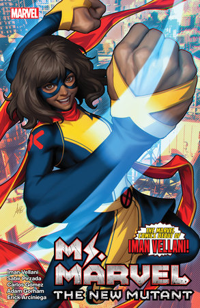 MS. MARVEL: THE NEW MUTANT VOL. 1 by Iman Vellani and Sabir Pirzada