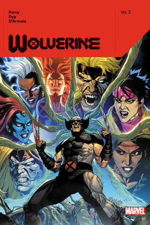 WOLVERINE BY BENJAMIN PERCY VOL. 3 by Benjamin Percy