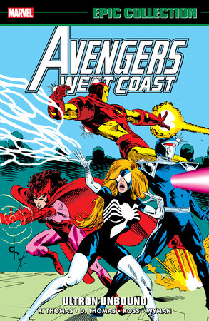AVENGERS WEST COAST EPIC COLLECTION: ULTRON UNBOUND by Roy Thomas