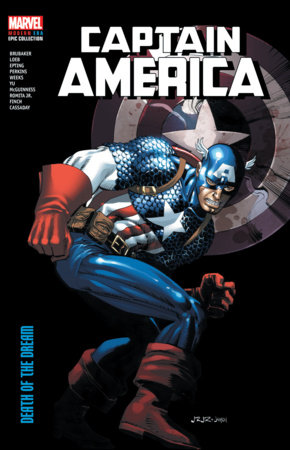 CAPTAIN AMERICA MODERN ERA EPIC COLLECTION: DEATH OF THE DREAM by Ed Brubaker