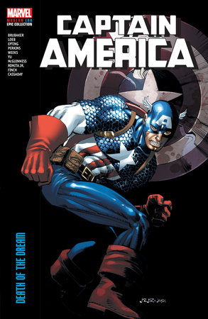 CAPTAIN AMERICA MODERN ERA EPIC COLLECTION: DEATH OF THE DREAM by Ed Brubaker