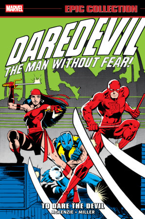 Daredevil Epic Collection: To Dare The Devil by Frank Miller and Marvel Various
