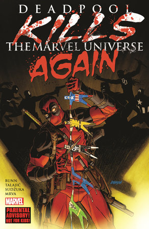 Deadpool Kills The Marvel Universe Again [New Printing] by Cullen Bunn