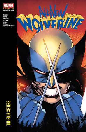 All-New Wolverine Modern Era Epic Collection: The Four Sisters by Tom Taylor