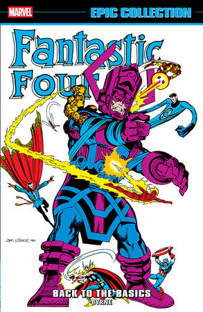 Fantastic Four Epic Collection: Back To The Basics by John Byrne and Stan Lee