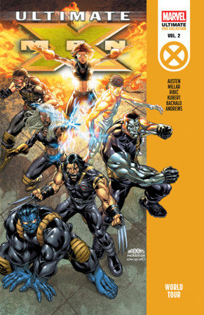 Ultimate X-Men Epic Collection: World Tour by Mark Millar and Chuck Austen