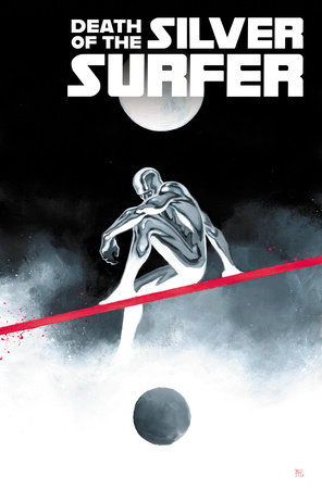 Death Of The Silver Surfer by Greg Pak