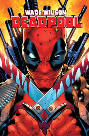 Wade Wilson: Deadpool Vol. 1 - Bad Omens by Benjamin Percy