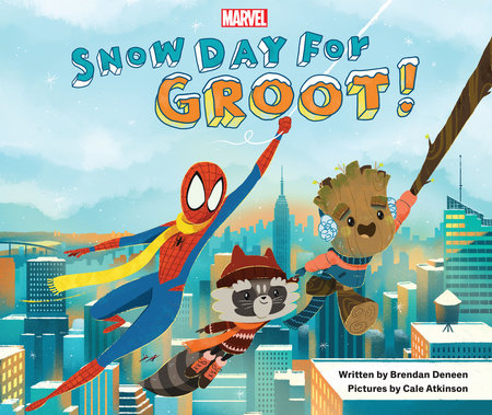 Snow Day for Groot! by Brendan Deneen