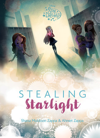 Star Darlings: Stealing Starlight by Shana Muldoon Zappa