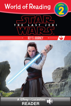 World of Reading Star Wars: The Last Jedi: Rey's Journey-Level 2 Reader by Ella Patrick