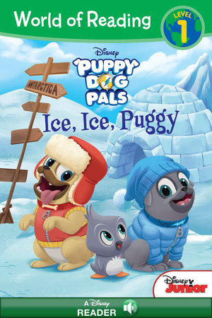 World of Reading: Puppy Dog Pals: Ice, Ice, Puggy-Level 1 Reader by 