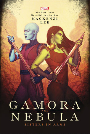 Gamora and Nebula by Mackenzi Lee