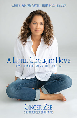 A Little Closer to Home by Ginger Zee