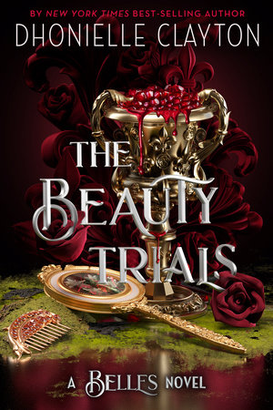 The Beauty Trials-A Belles novel by Dhonielle Clayton