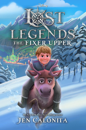 Lost Legends: The Fixer Upper by Jen Calonita