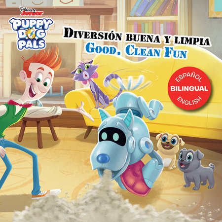 Puppy Dog Pals: Good, Clean Fun / Diversión buena y limpia (English-Spanish) by 