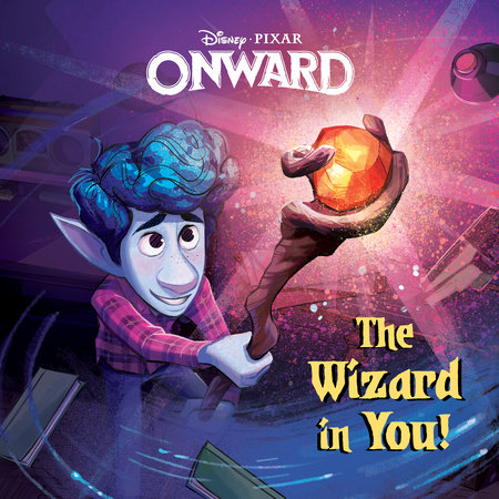 The Wizard in You! (Disney/Pixar Onward) by Steve Behling