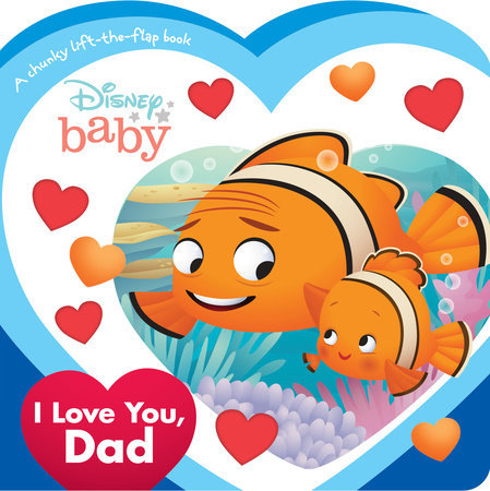 Disney Baby: I Love You, Dad by Disney Books