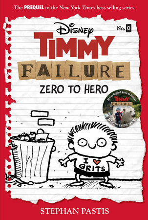 Timmy Failure: Zero to Hero-Timmy Failure Prequel by Stephan Pastis