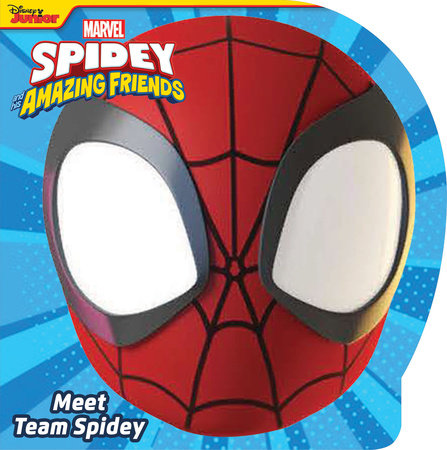 Spidey and His Amazing Friends: Meet Team Spidey by Disney Books