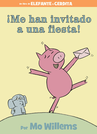 ¡Me han invitado a una fiesta! by Mo Willems