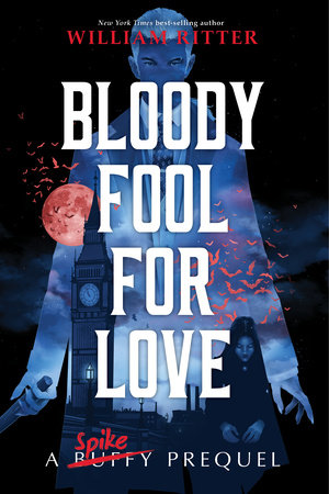 Bloody Fool for Love by William Ritter