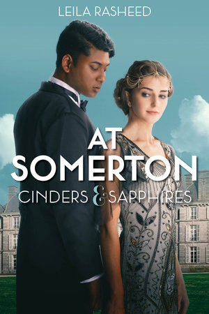 At Somerton: Cinders & Sapphires by Leila Rasheed