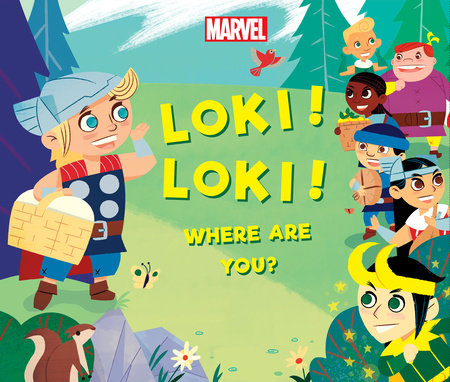 Loki! Loki! Where Are You? by Marvel Press Book Group