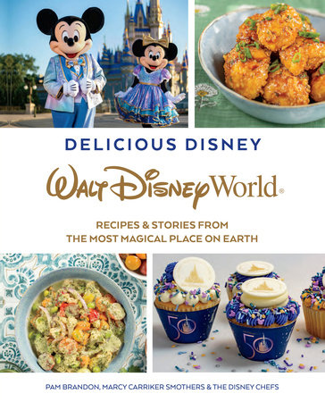 Delicious Disney: Walt Disney World by Pam Brandon