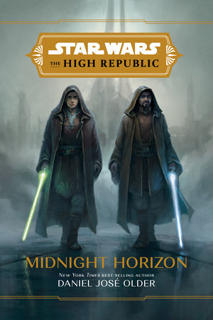 Star Wars: The High Republic: Midnight Horizon by Daniel José Older