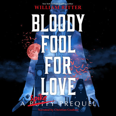 Bloody Fool for Love by William Ritter