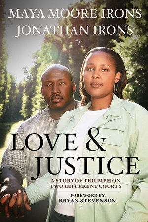 Love and Justice by Maya Moore Irons