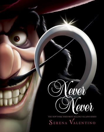 Never Never-Villains, Book 9 by Serena Valentino