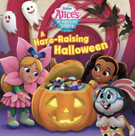 Alice's Wonderland Bakery: A Hare-Raising Halloween by Catherine Hapka