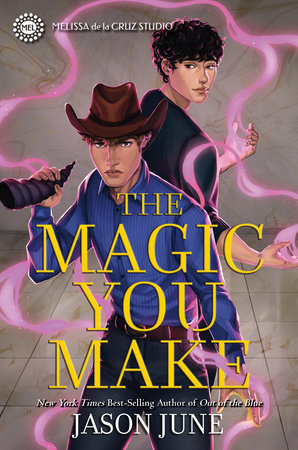 The Magic You Make by Jason June
