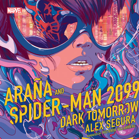 Araña and Spider-Man 2099: Dark Tomorrow by Alex Segura