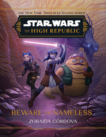 Star Wars: The High Republic: Beware the Nameless by Zoraida Córdova