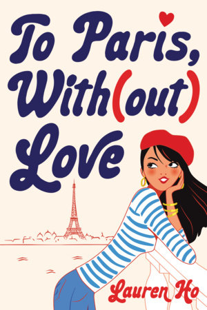To Paris, With(out) Love by Lauren Ho