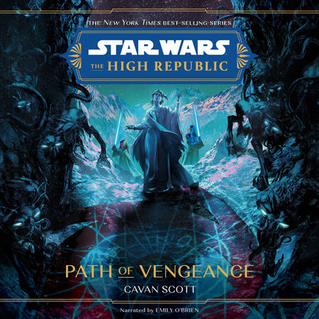 Star Wars: The High Republic: Path of Vengeance by Cavan Scott