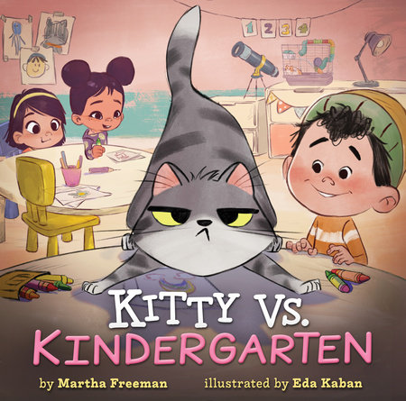 Kitty vs. Kindergarten by Martha Freeman
