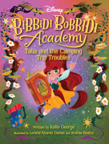Disney Bibbidi Bobbidi Academy #5: Tatia and the  Camping Trip Troubles