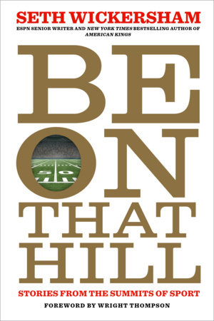 Be on That Hill by Seth Wickersham