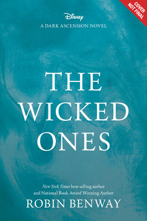 The Dark Ascension Series: The Wicked Ones by Robin Benway