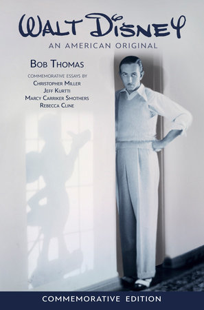 Walt Disney: An American Original, Commemorative Edition by Bob Thomas
